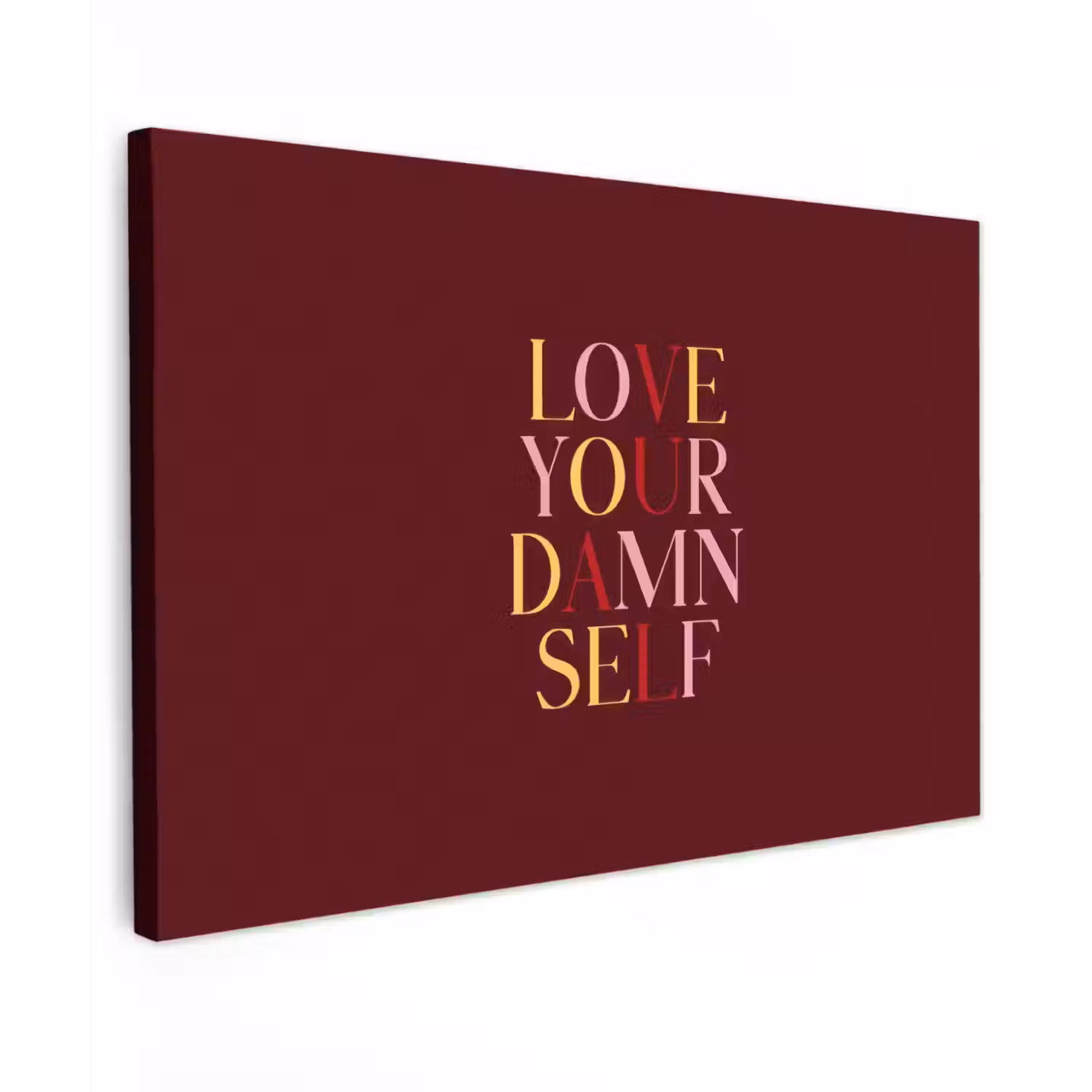 Love your damn self - Kleurrijk - Bordeaux canvas 2cm klein -z3d