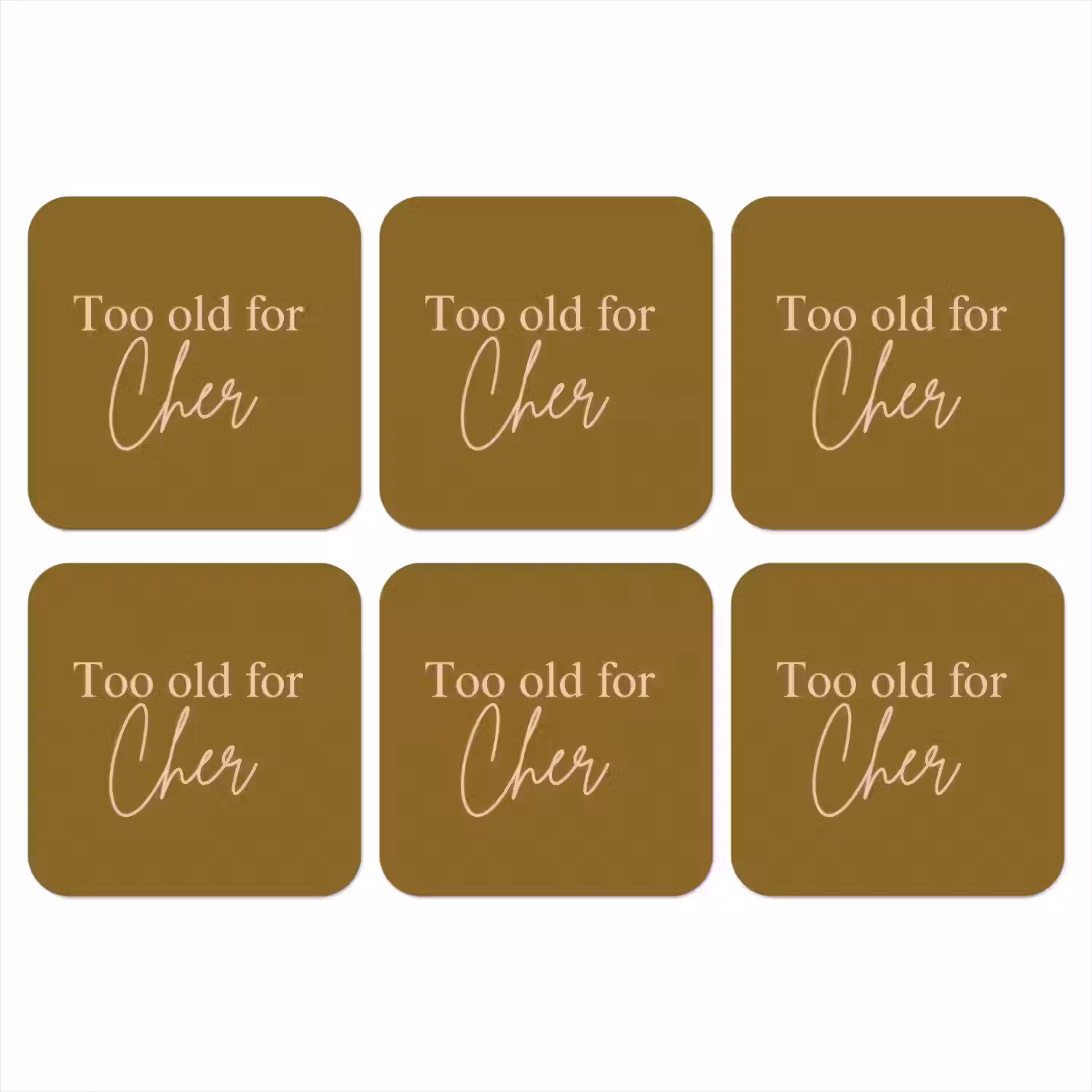 Groen - Too old for cher - Roze onderzetter kurk middel -3d