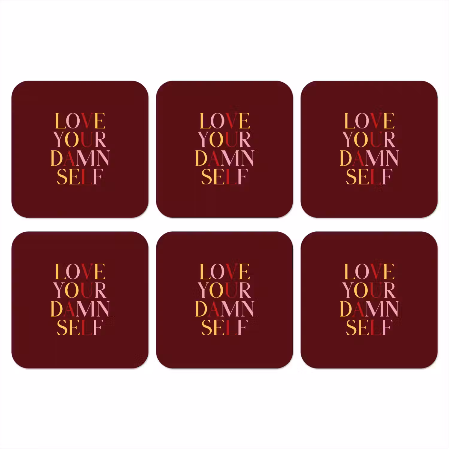 Love your damn self - Kleurrijk - Bordeaux onderzetter kurk middel -3d