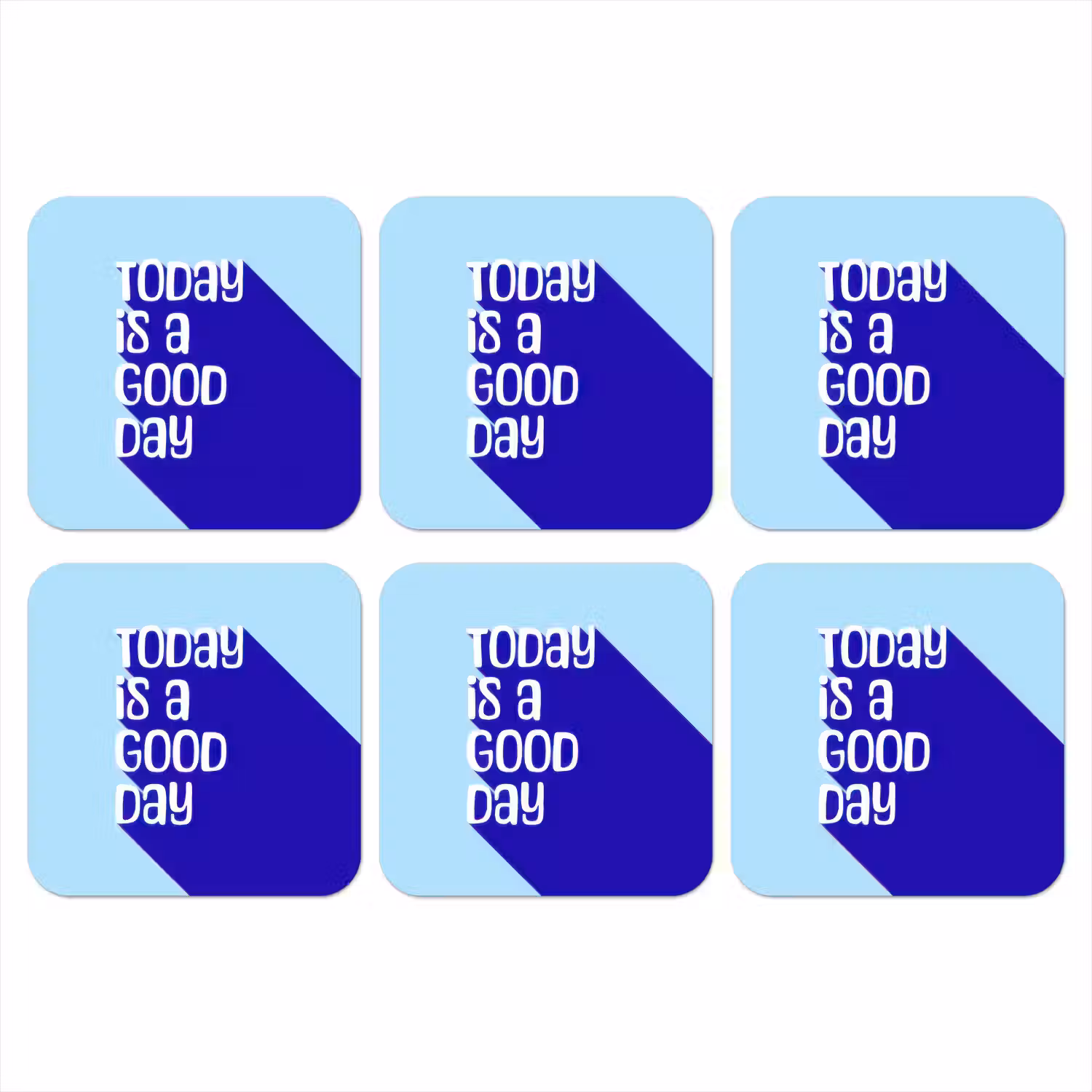 Today is a good day - Blauw - Schaduw onderzetter kurk middel -3d