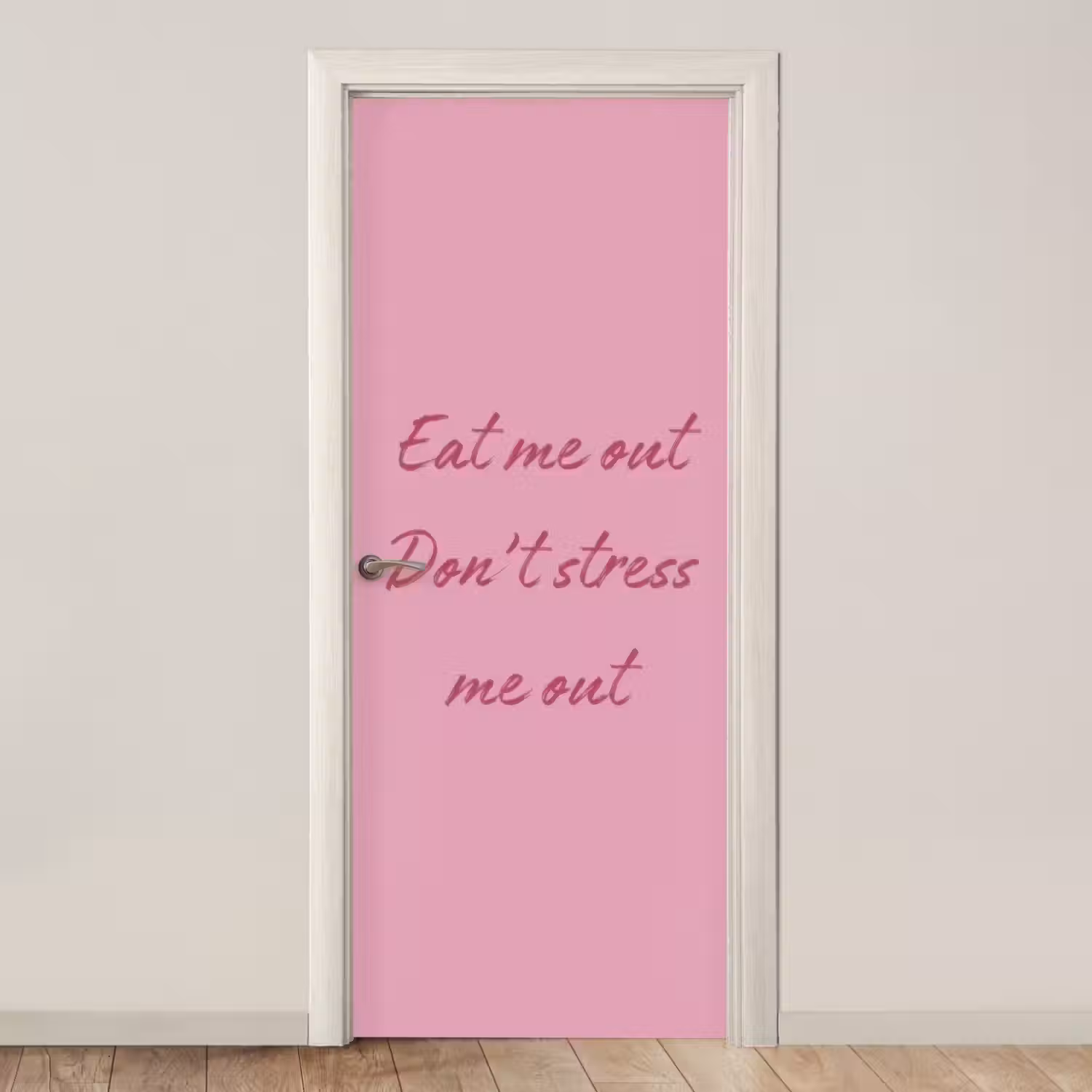 Eat me out don't stress me out - Roze - Handgeschreven deurposter klein -3d_beige