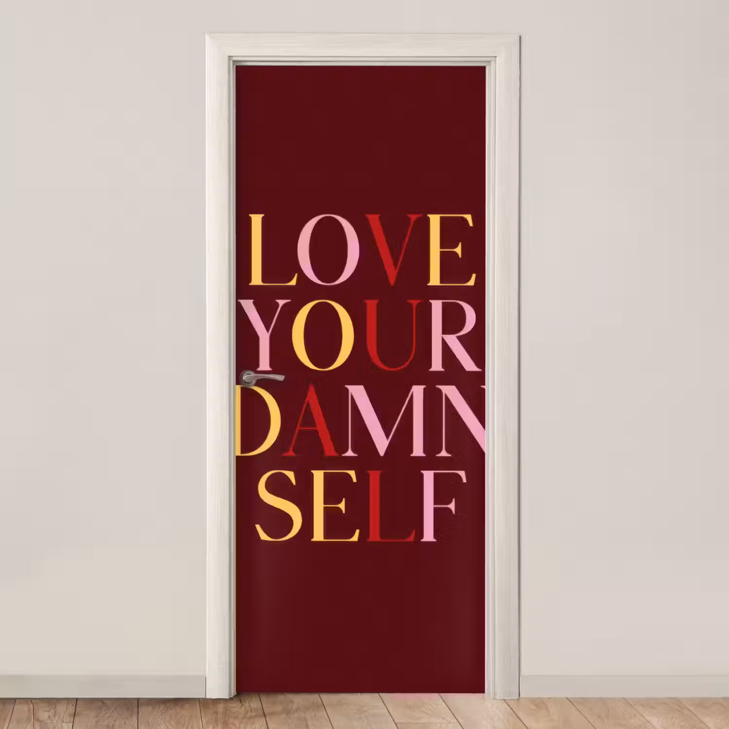 Love your damn self - Kleurrijk - Bordeaux deurposter klein -3d_beige