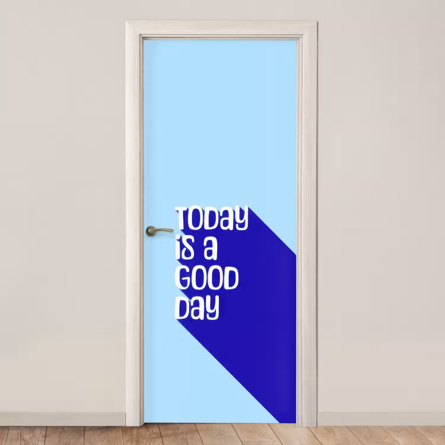Today is a good day - Blauw - Schaduw deurposter klein -3d_beige