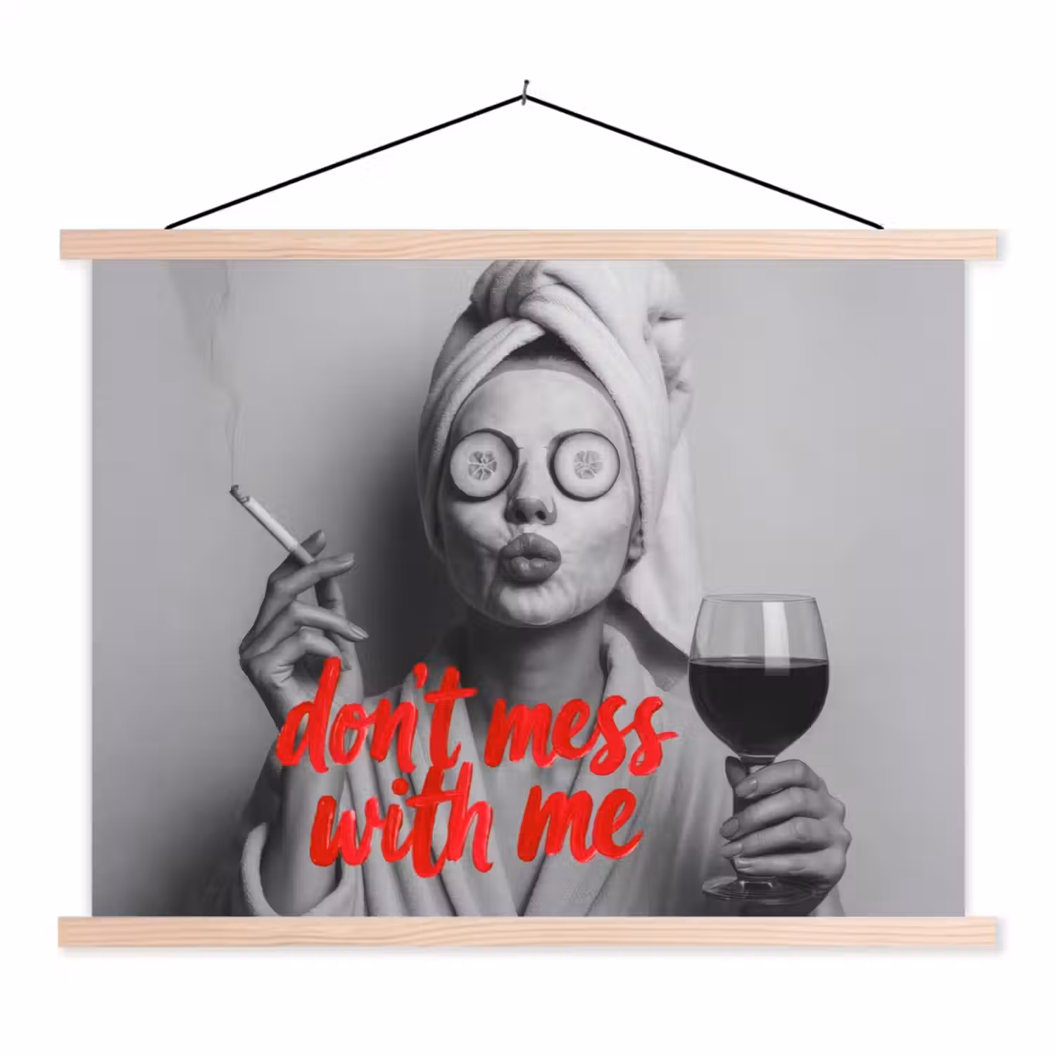 Don't mess with me - Wijn - Vrouw - Sigaret textielposter latten blank klein -3d