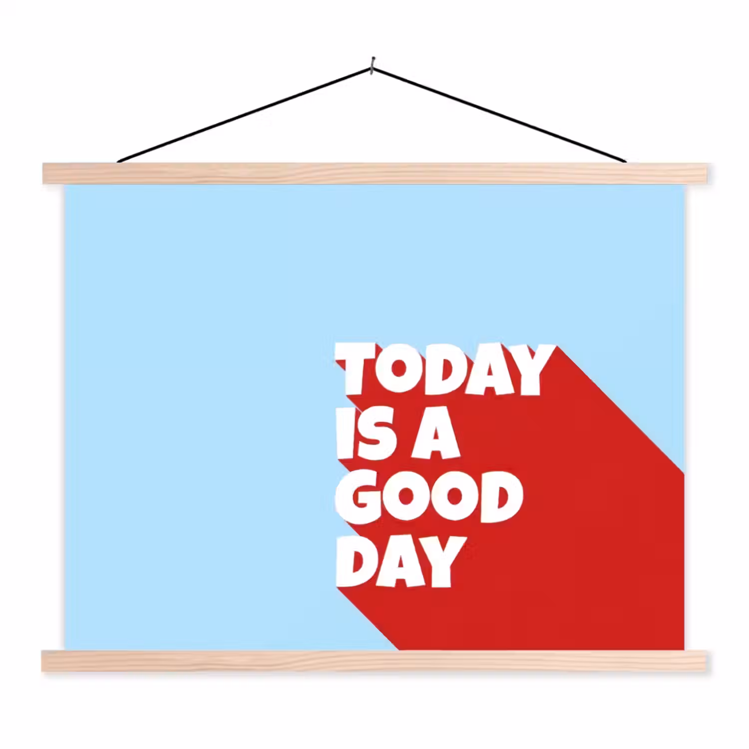 Today is a good day - Rood - lichtblauw textielposter latten blank klein -3d