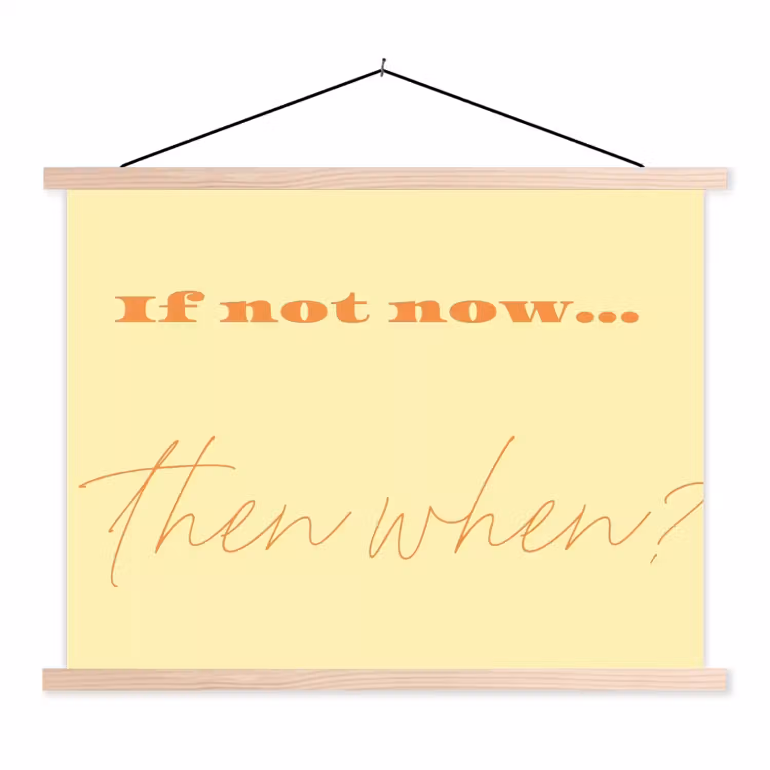Geel - Oranje - if not now then when textielposter latten blank klein -3d