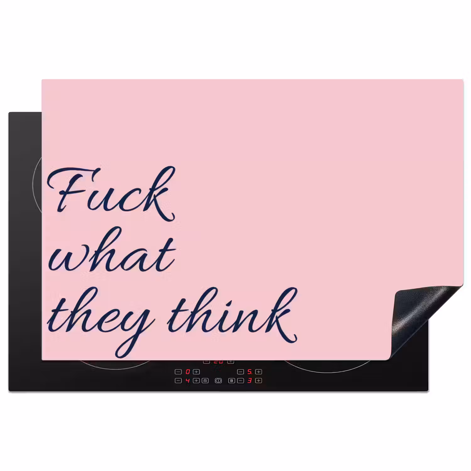 Fuck what they think - Roze - Minimalistisch Inductie beschermer vinyl 3mm klein -3d
