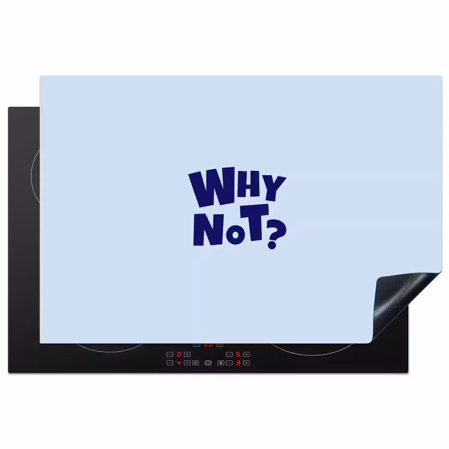 Why not - Blauw - Licht blauw - Quote Inductie beschermer vinyl 3mm klein -3d