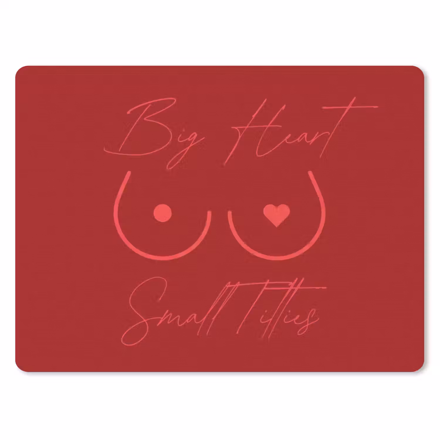 big heart small titties - Hart - Rood muismat rubber klein -3d
