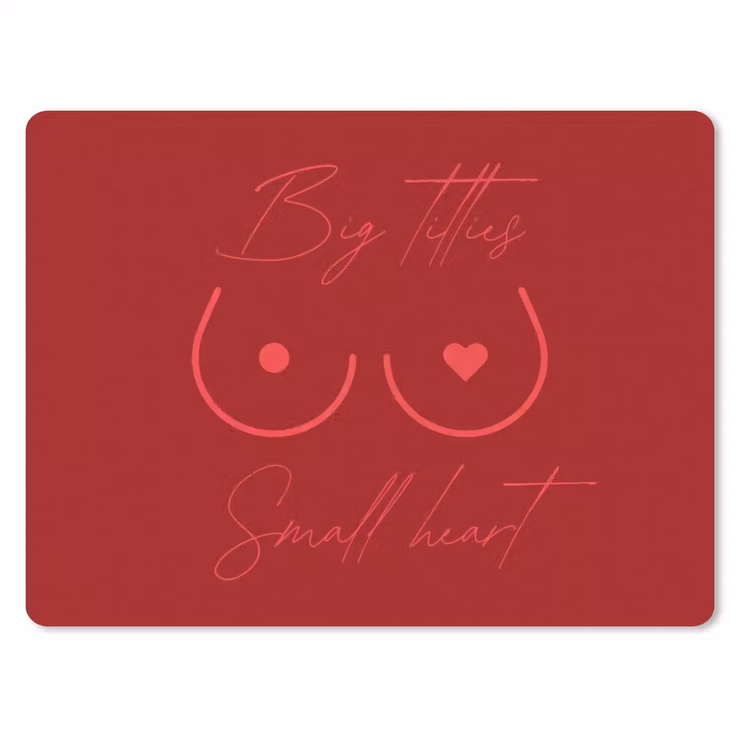 Big titties small heart - Rood - Hart muismat rubber klein -3d