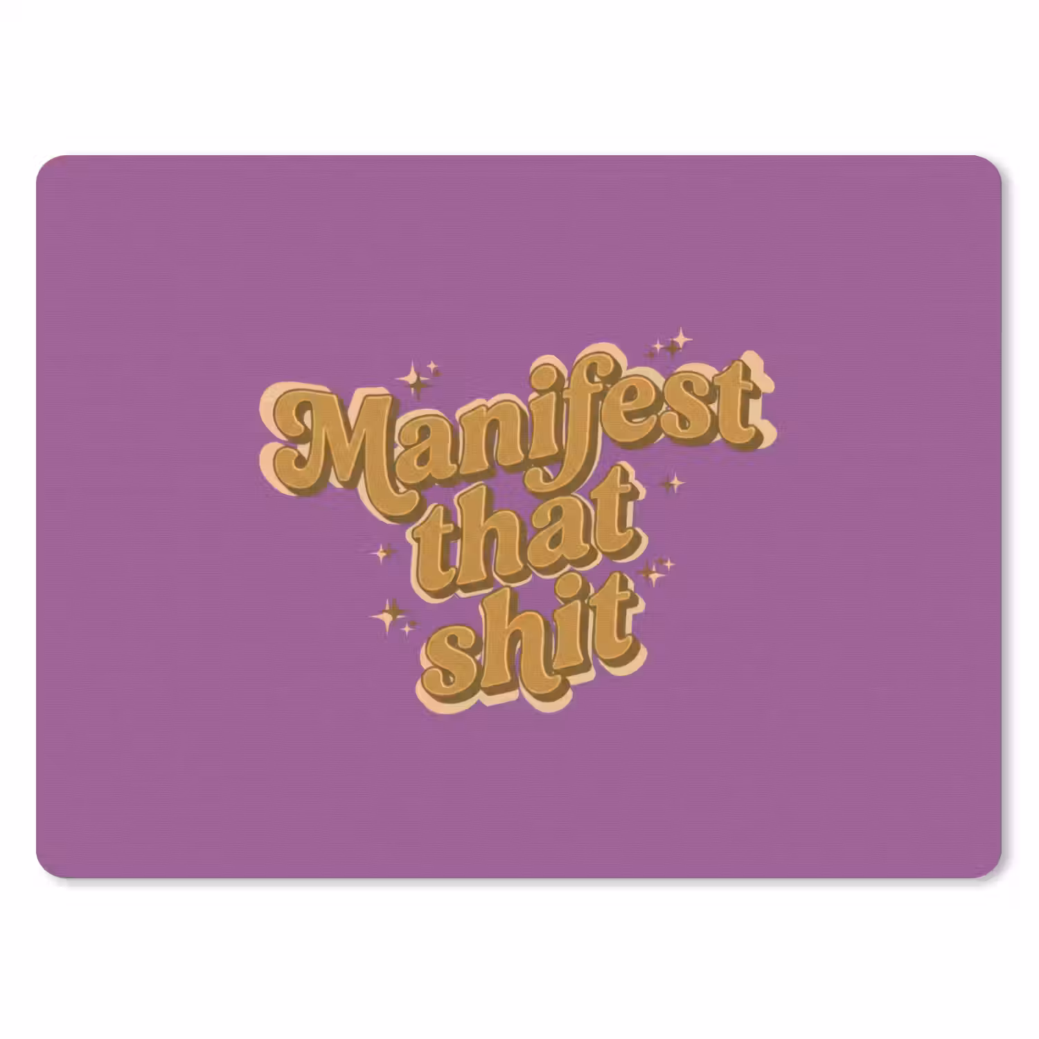 Manifest that shit - Paars - Glitter muismat rubber klein -3d