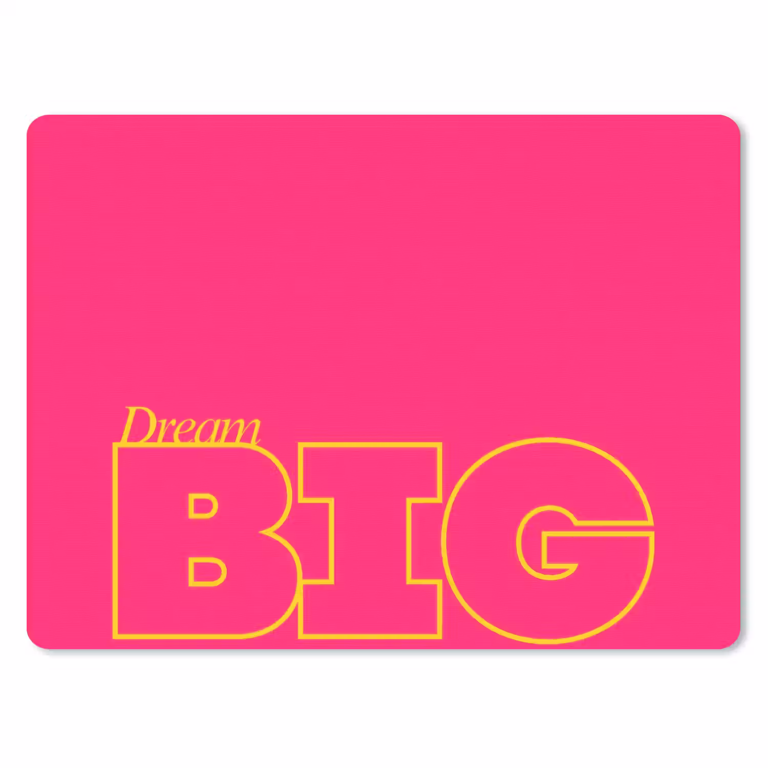 Minimalistisch - Roze - Dream big - Grafisch muismat rubber klein -3d