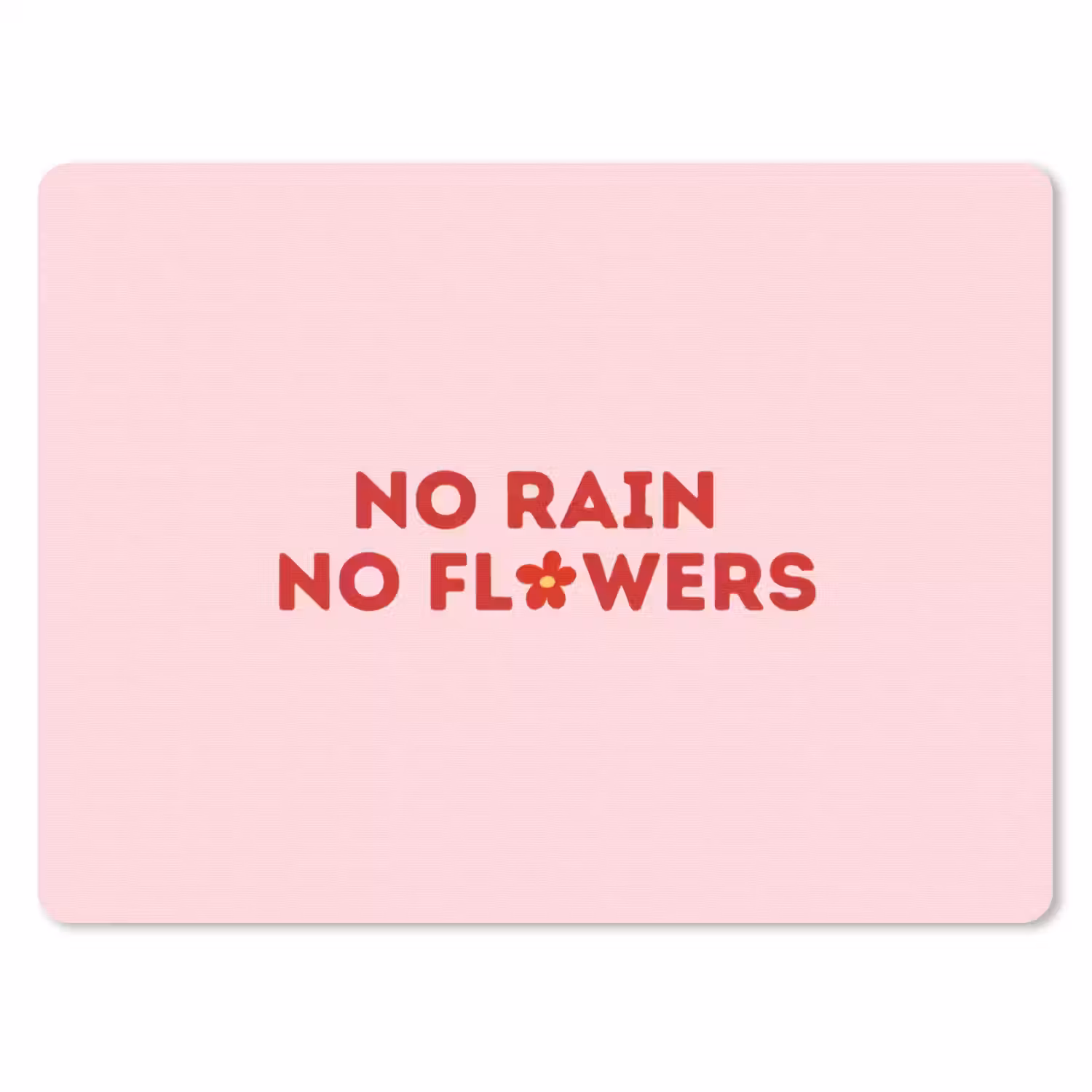 No rain no flowers - Minimalistisch - Roze - Bloem muismat rubber klein -3d