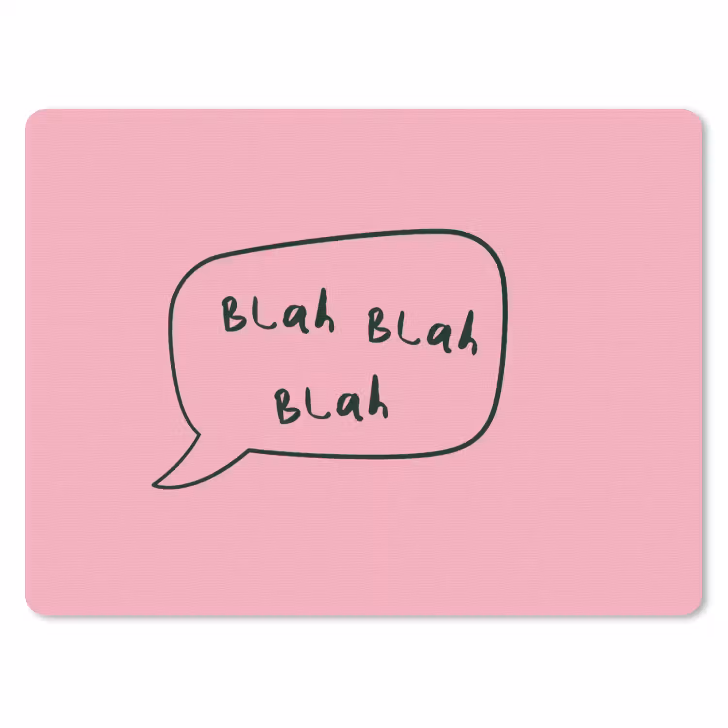 Tekstwolkje - BLAH BLAH BLAH - Roze muismat rubber klein -3d