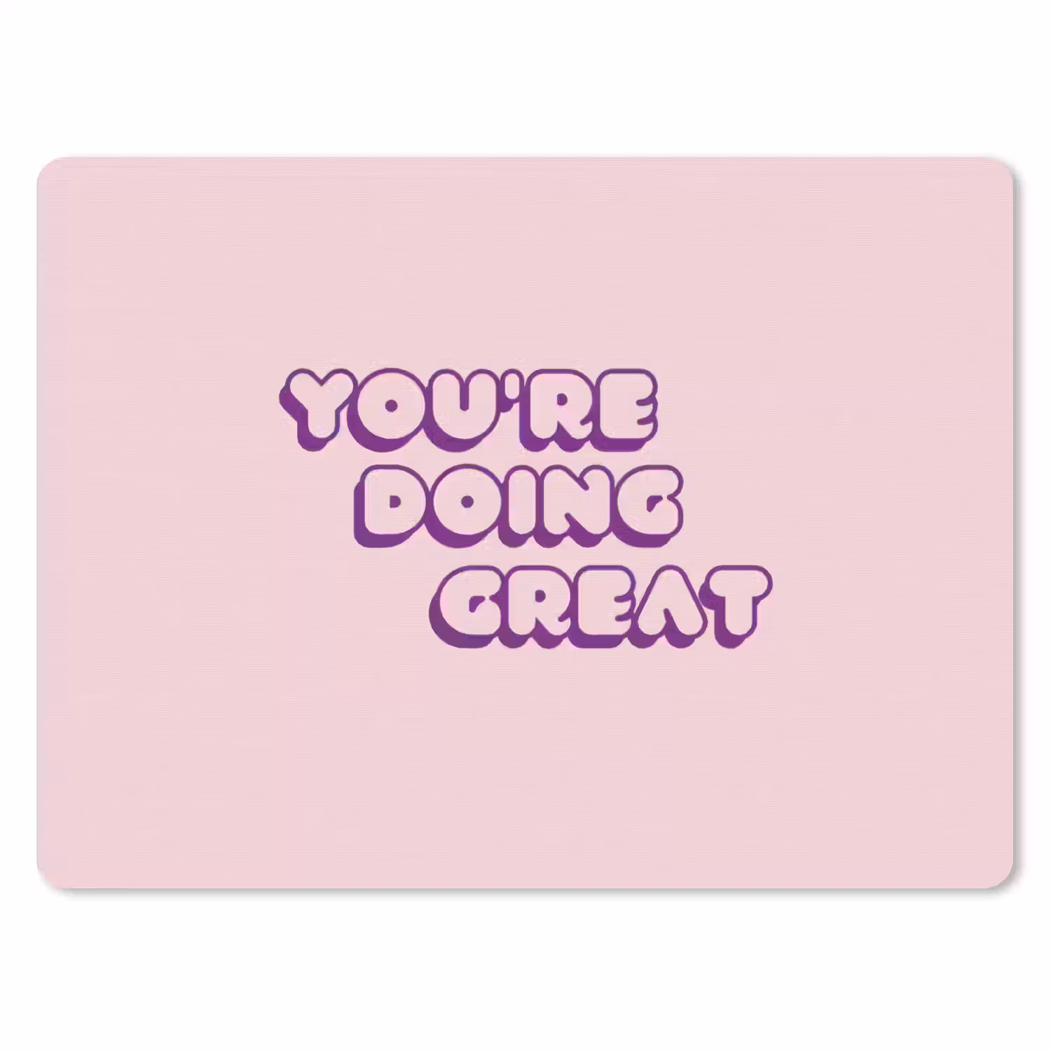 You're doing great - Roze - Bubble letters muismat rubber klein -3d