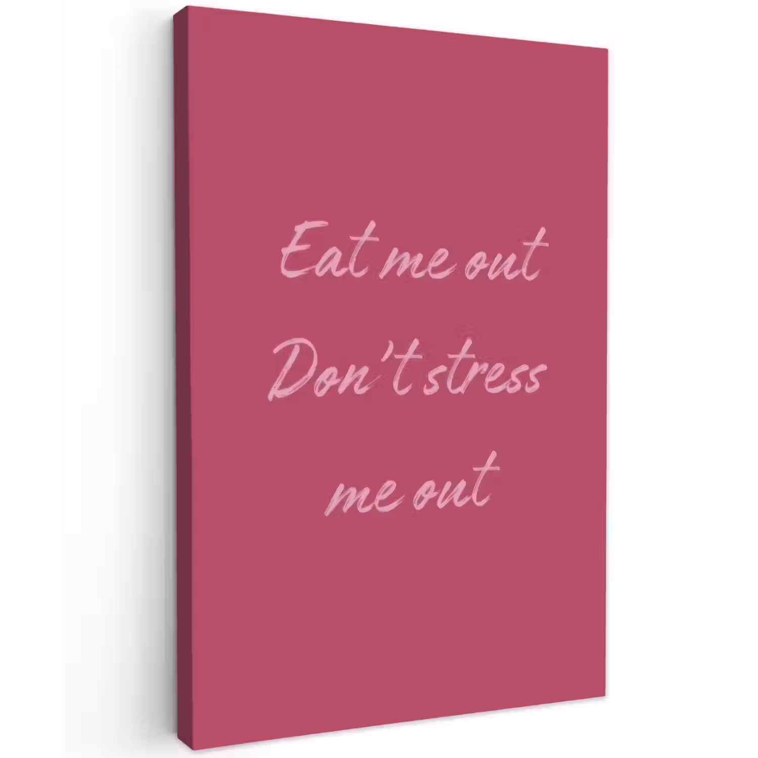 eat me out don't stress me out - Roze - Minimalistisch Tuinposter op houten frame 2 cm dik klein -3d