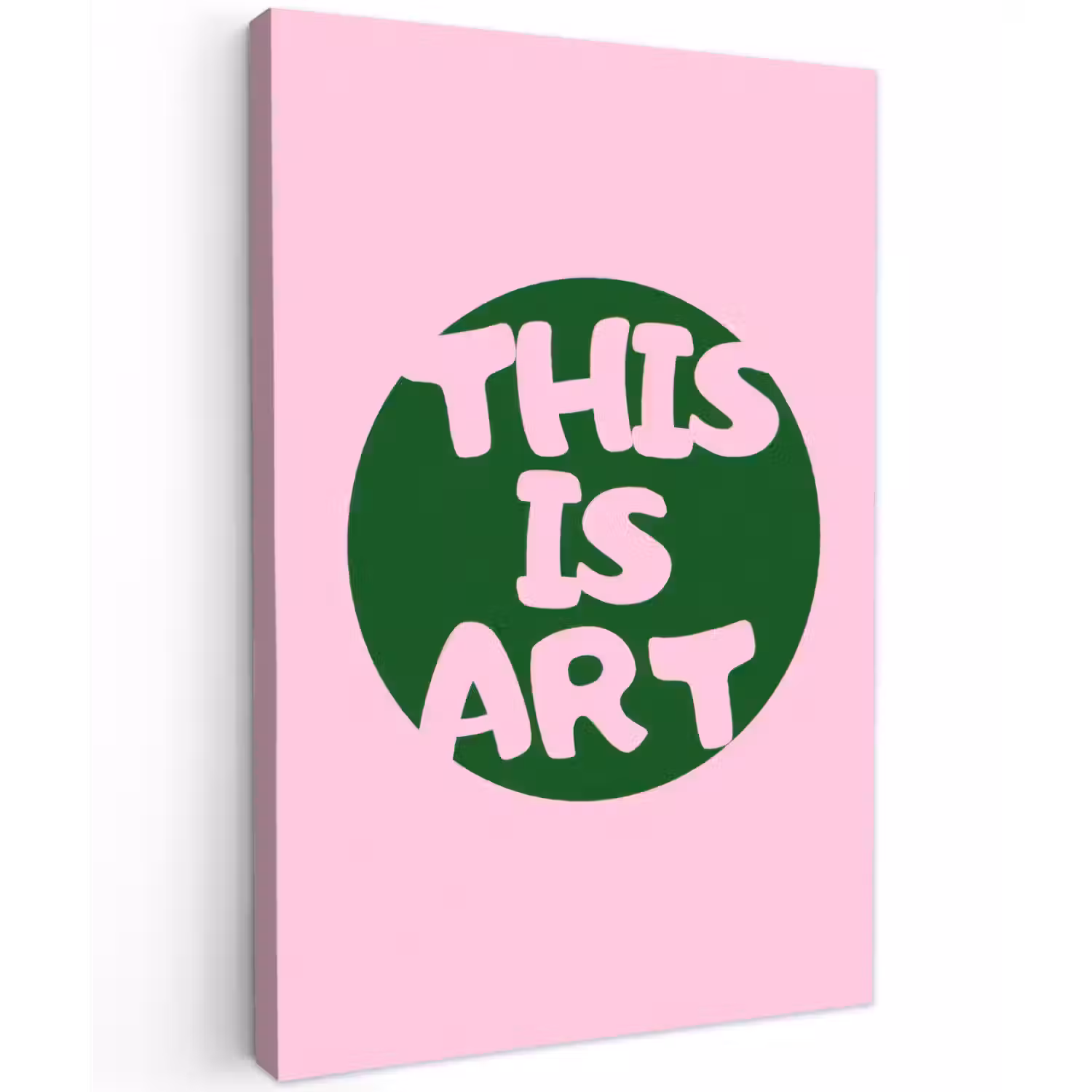 This is art - Tekst - Cirkel - Groen Tuinposter op houten frame 2 cm dik klein -3d