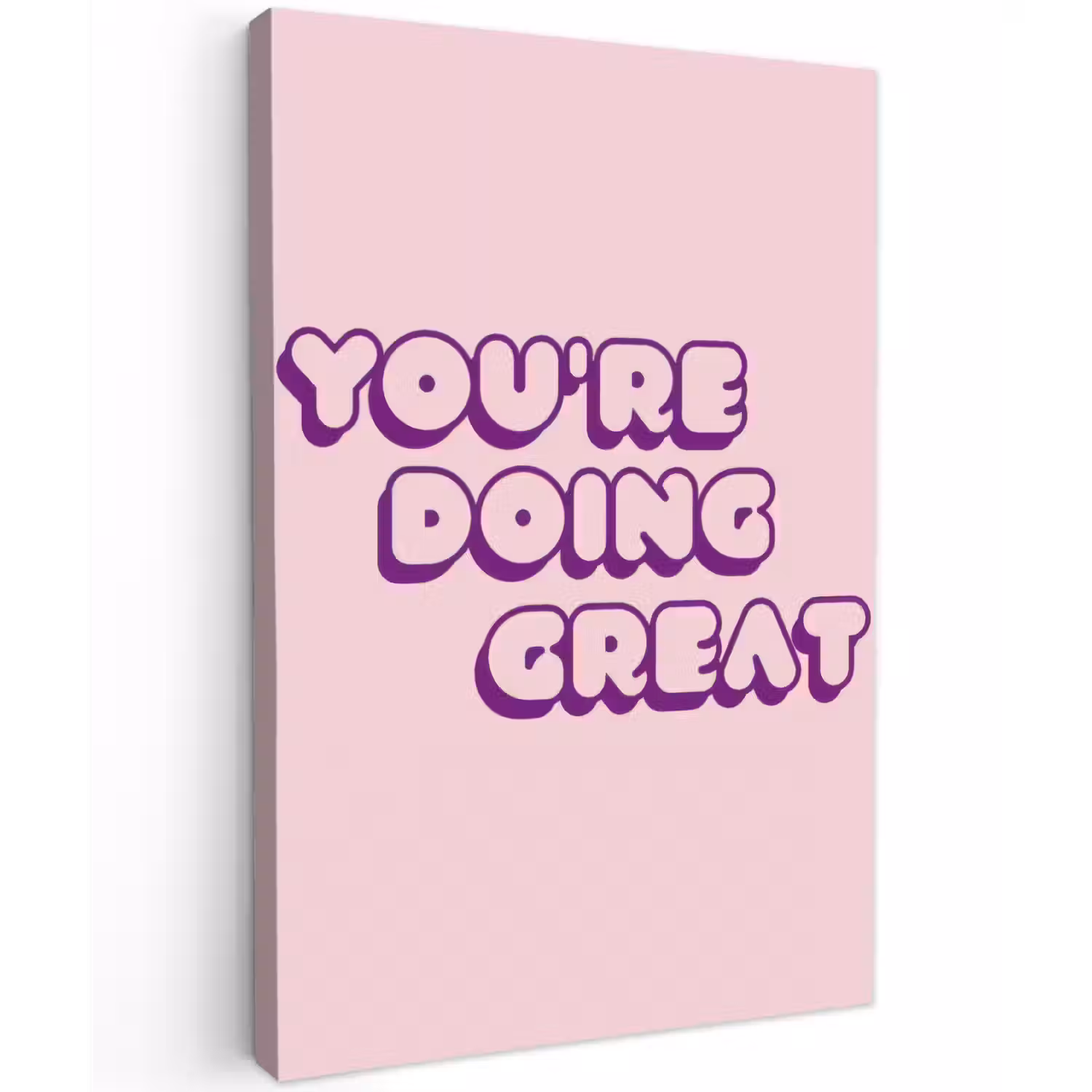 You're doing great - Roze - Bubble letters Tuinposter op houten frame 2 cm dik klein -3d