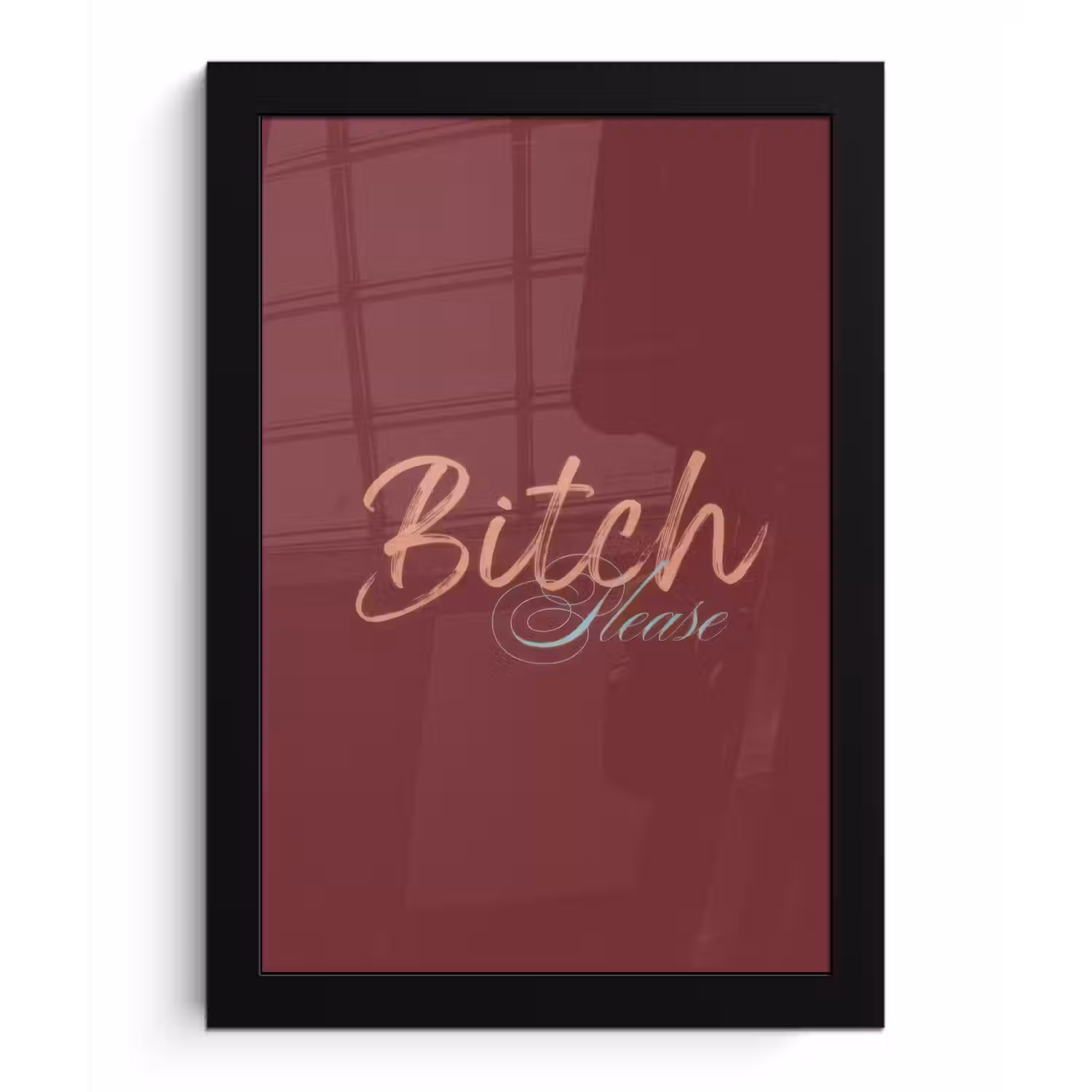 Bitch please - Rood - Blauw fotolijst zwart zonder passe partout klein -3d