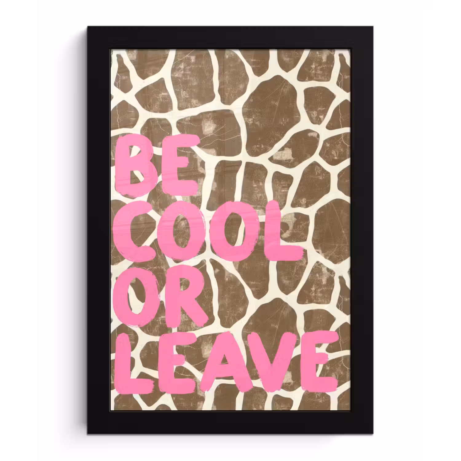 Tekst - Be cool or leave - Roze - Giraffenprint fotolijst zwart zonder passe partout klein -3d