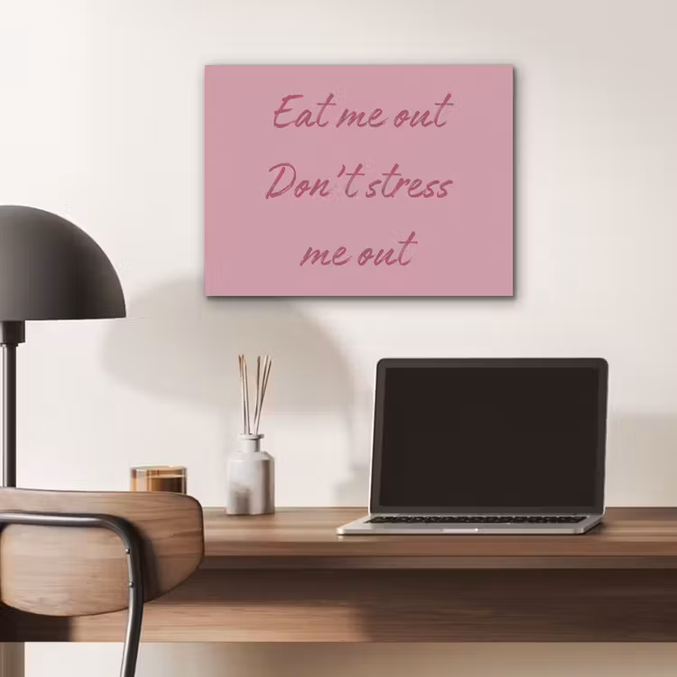 Eat me out don't stress me out - Roze - Handgeschreven PET vilt klein -sfeer5