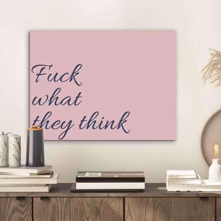 Fuck what they think - Roze - Minimalistisch PET vilt klein -sfeer1