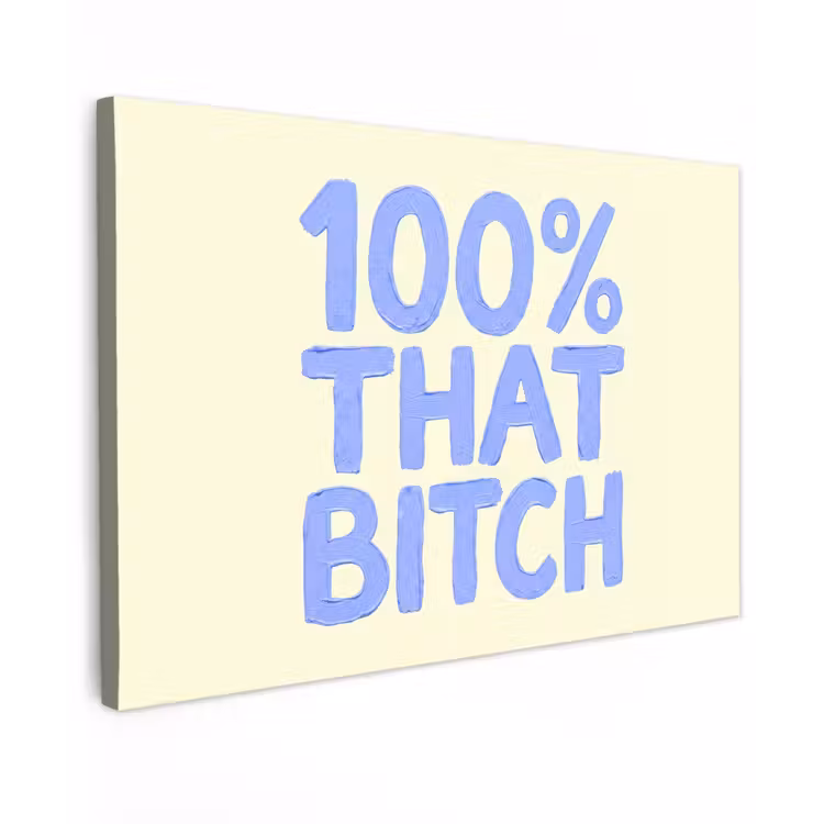 100% that bitch - Blauw - Wit canvas 2cm klein -z3d