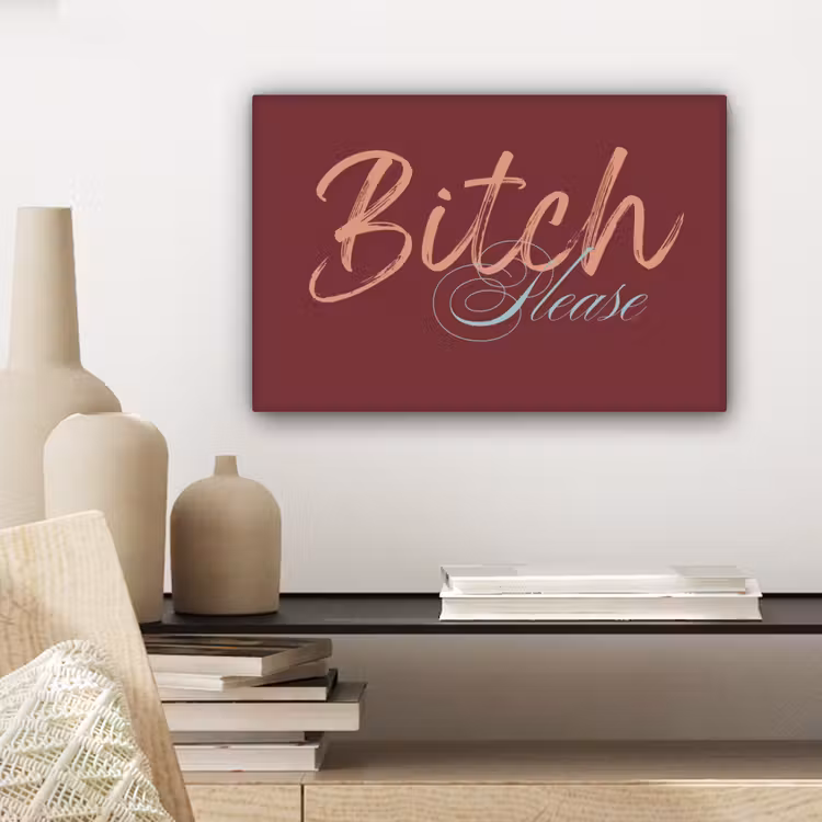 Bitch please - Rood - Blauw canvas 2cm klein -sfeer6