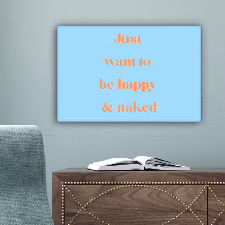 Blauw - Oranje - Just want to be happy & naked canvas 2cm klein -sfeer4