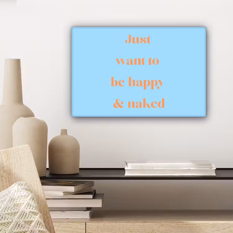 Blauw - Oranje - Just want to be happy & naked canvas 2cm klein -sfeer6