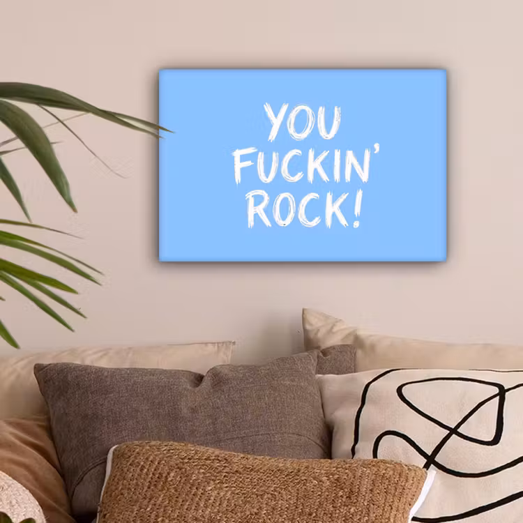 Blauw - Wit - You fuckin rock canvas 2cm klein -sfeer1