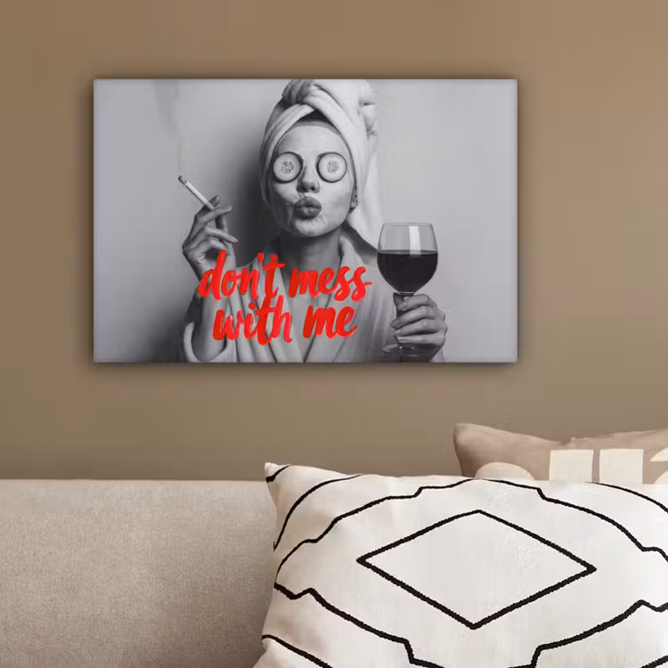 Don't mess with me - Wijn - Vrouw - Sigaret canvas 2cm klein -sfeer3