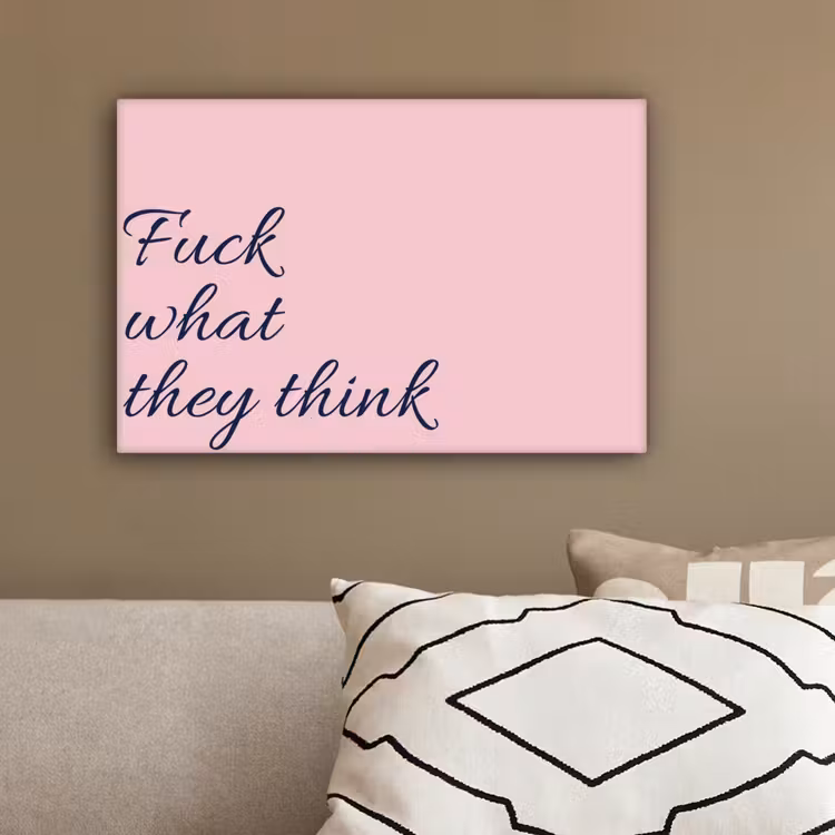 Fuck what they think - Roze - Minimalistisch canvas 2cm klein -sfeer3