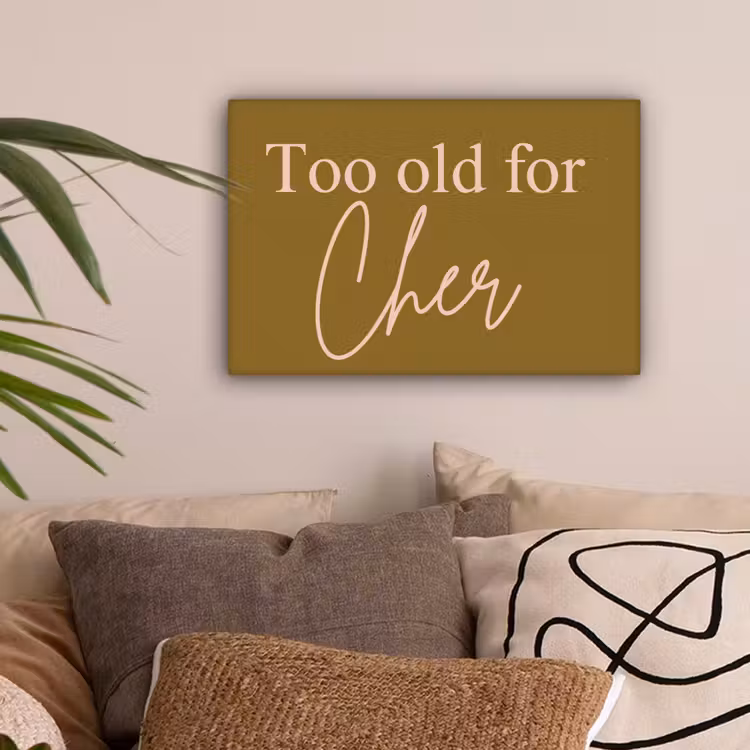 Groen - Too old for cher - Roze canvas 2cm klein -sfeer1