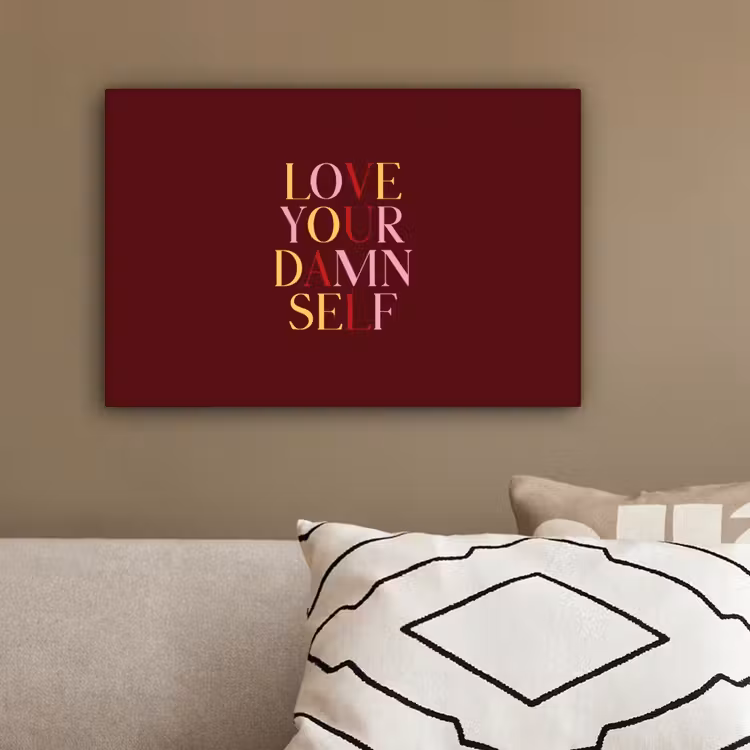 Love your damn self - Kleurrijk - Bordeaux canvas 2cm klein -sfeer1