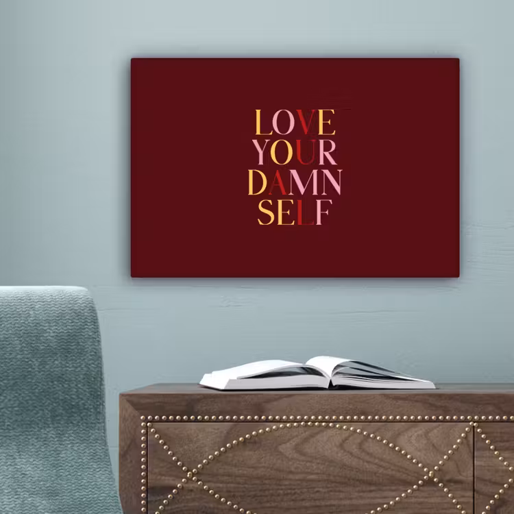 Love your damn self - Kleurrijk - Bordeaux canvas 2cm klein -sfeer1