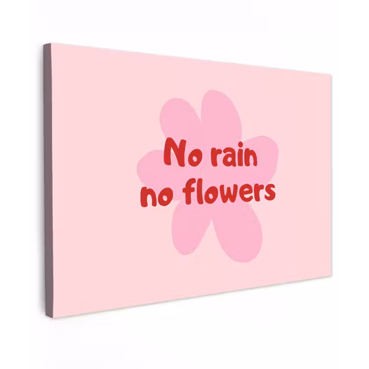 No rain no flowers - Bloem - Roze canvas 2cm klein -z3d