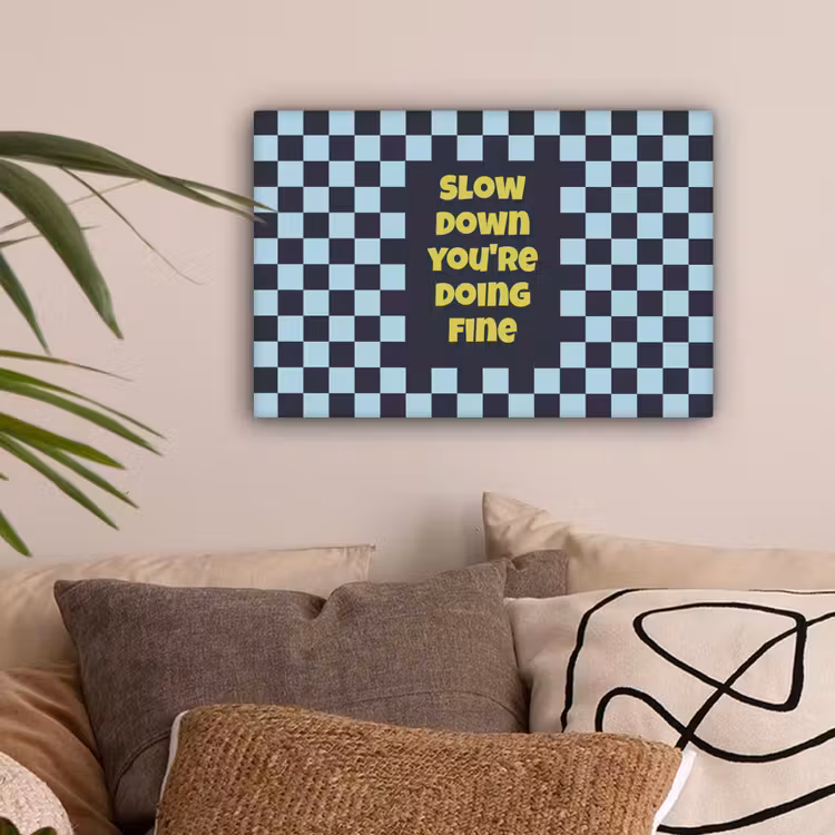 Patroon - Geblok - Blauw - Slow down you're doing fine canvas 2cm klein -sfeer1