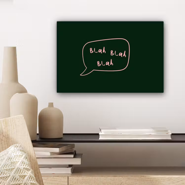 Tekstwolkje - Donkergroen - BLAH BLAH BLAH canvas 2cm klein -sfeer6