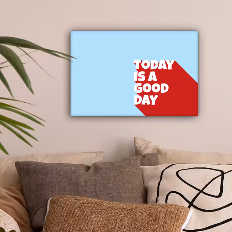 Today is a good day - Rood - lichtblauw canvas 2cm klein -sfeer1