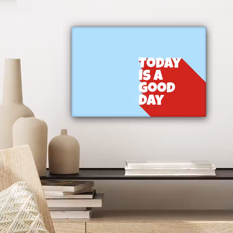Today is a good day - Rood - lichtblauw canvas 2cm klein -sfeer6