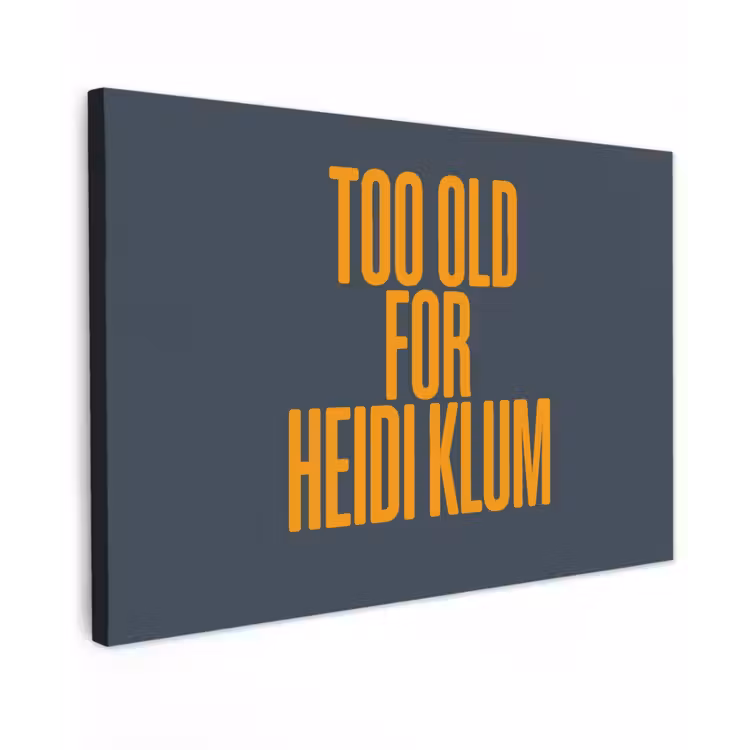 Too old for heidi klum - Geel - Blauw canvas 2cm klein -z3d