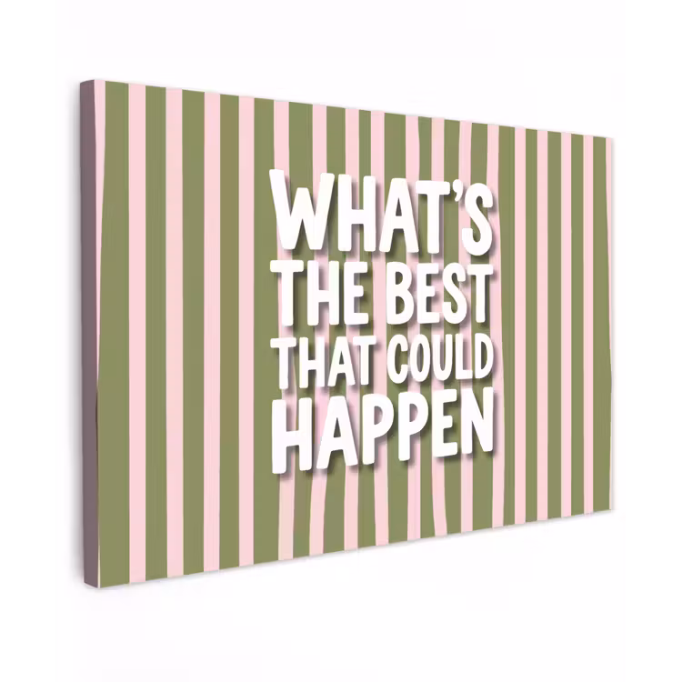 What's the best that could happen - Strepen - Groen - Roze canvas 2cm klein -z3d