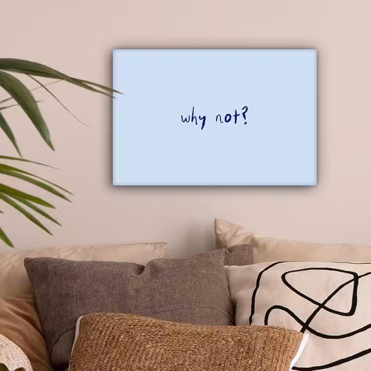 Why not - Blauw - Donker blauw - Quote canvas 2cm klein -sfeer1
