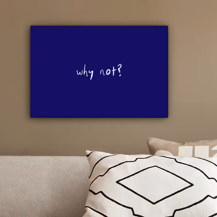 Why not - Blauw - Handgeschreven canvas 2cm klein -sfeer3