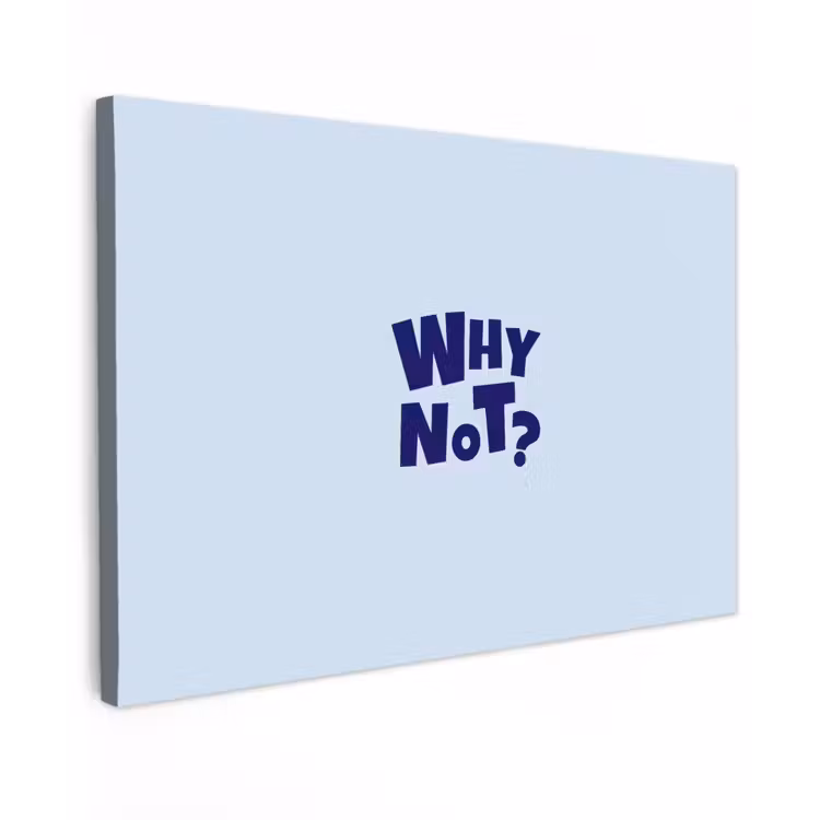 Why not - Blauw - Licht blauw - Quote canvas 2cm klein -z3d