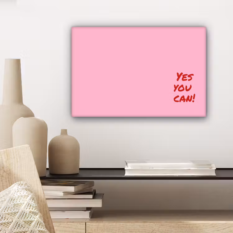 Yes you can do it - Rood - Roze canvas 2cm klein -sfeer6