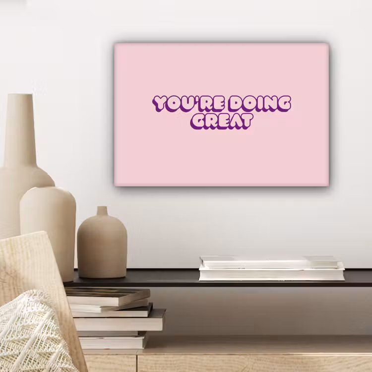 You're doing great - roze - 3D canvas 2cm klein -sfeer3