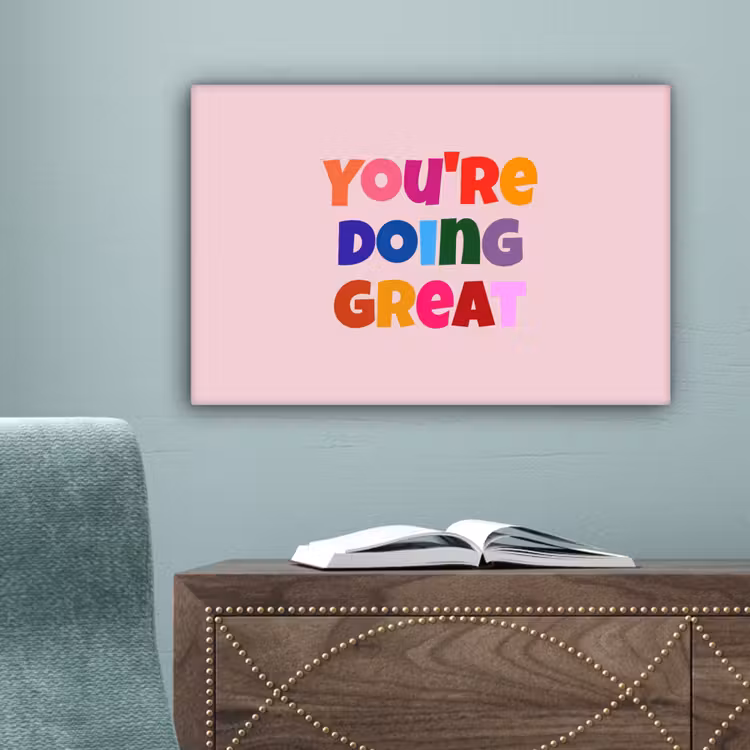 You're doing great - Roze - Kleurrijk canvas 2cm klein -sfeer4