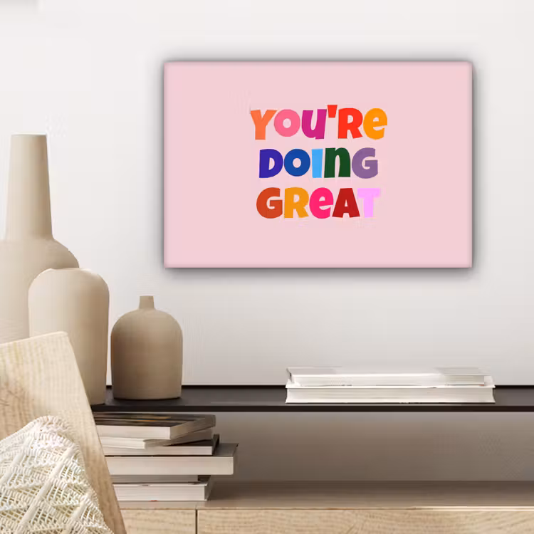 You're doing great - Roze - Kleurrijk canvas 2cm klein -sfeer6